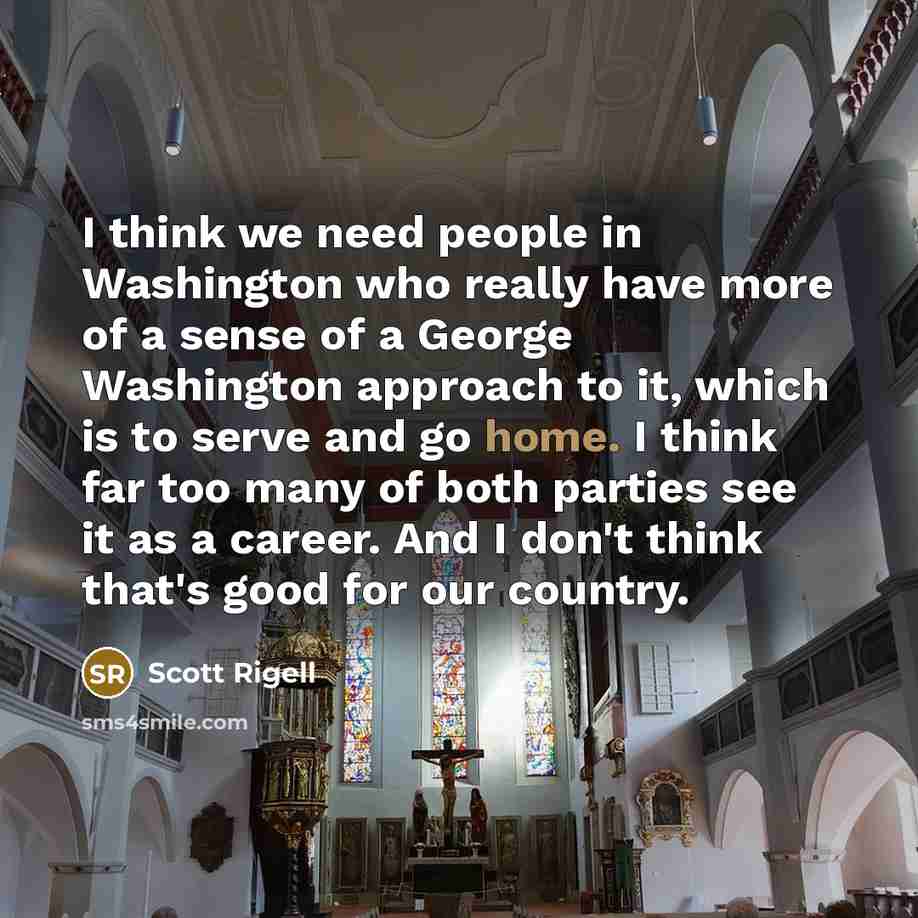 “I think we need people in Washington who really have…” quote by Scott Rigell