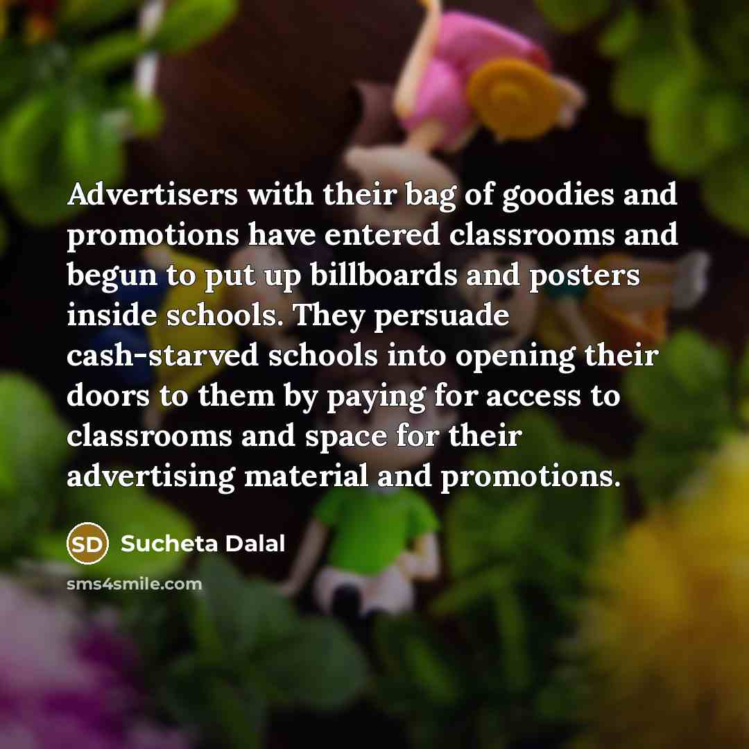 “Advertisers with their bag of goodies and promotions have entered…” quote by Sucheta Dalal