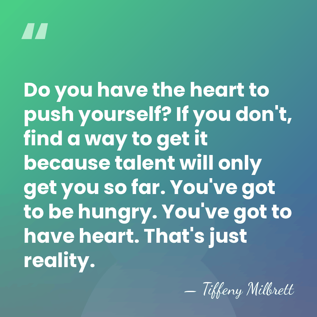 Do you have the heart to push yourself? If you don't, find&hellip; - Tiffeny Milbrett