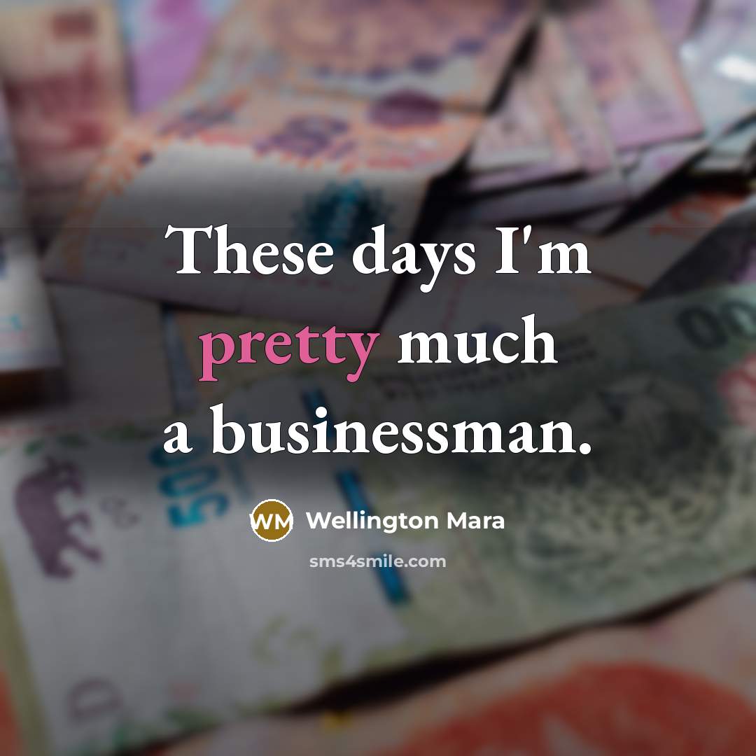 “These days I'm pretty much a businessman.…” quote by Wellington Mara
