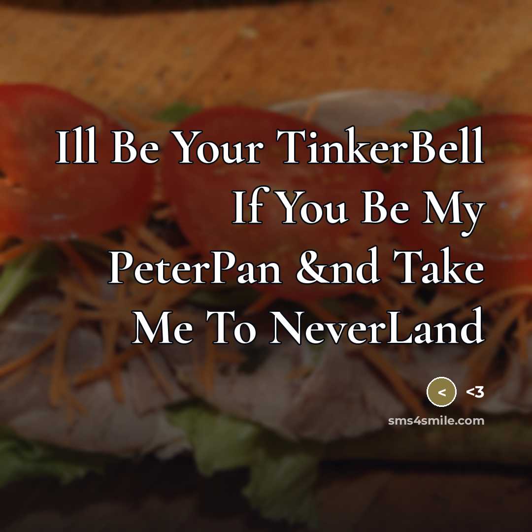 “Ill Be Your TinkerBell If You Be My PeterPan &nd…” quote by <3