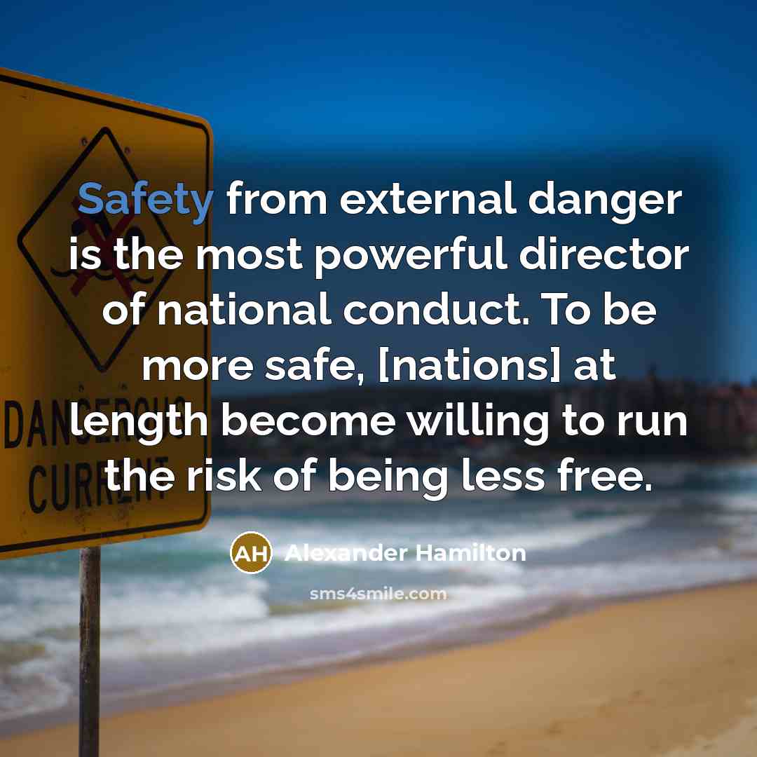 “Safety from external danger is the most powerful director of…” quote by Alexander Hamilton