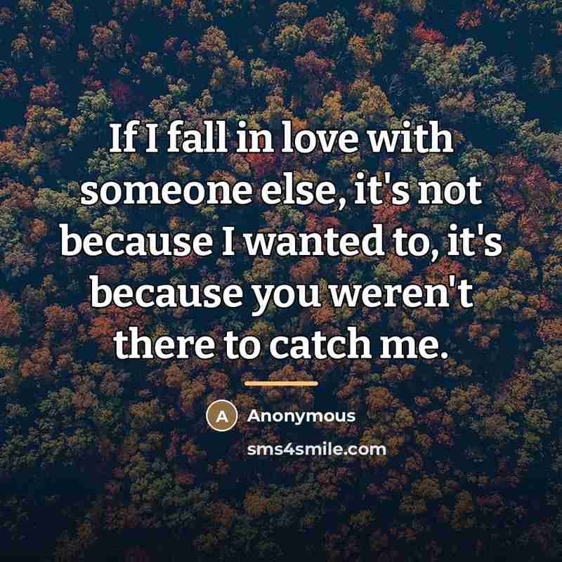 “If I fall in love with someone else, it's not…” quote by Anonymous