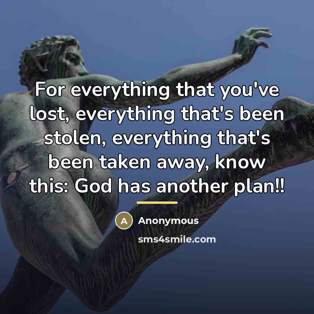 “For everything that you've lost, everything that's been stolen, everything…” quote by Anonymous