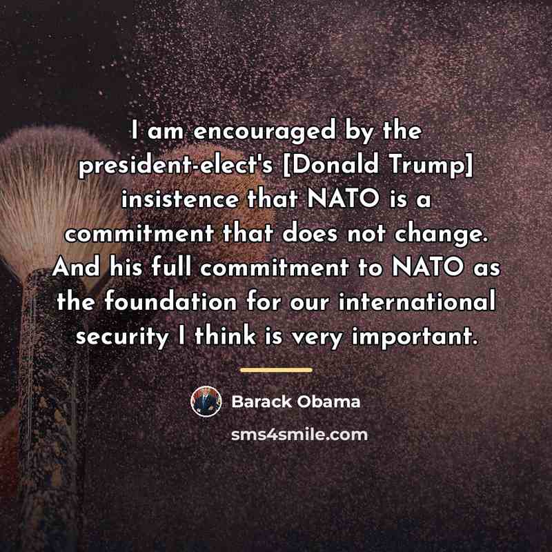 “I am encouraged by the president-elect's [Donald Trump] insistence that…” quote by Barack Obama