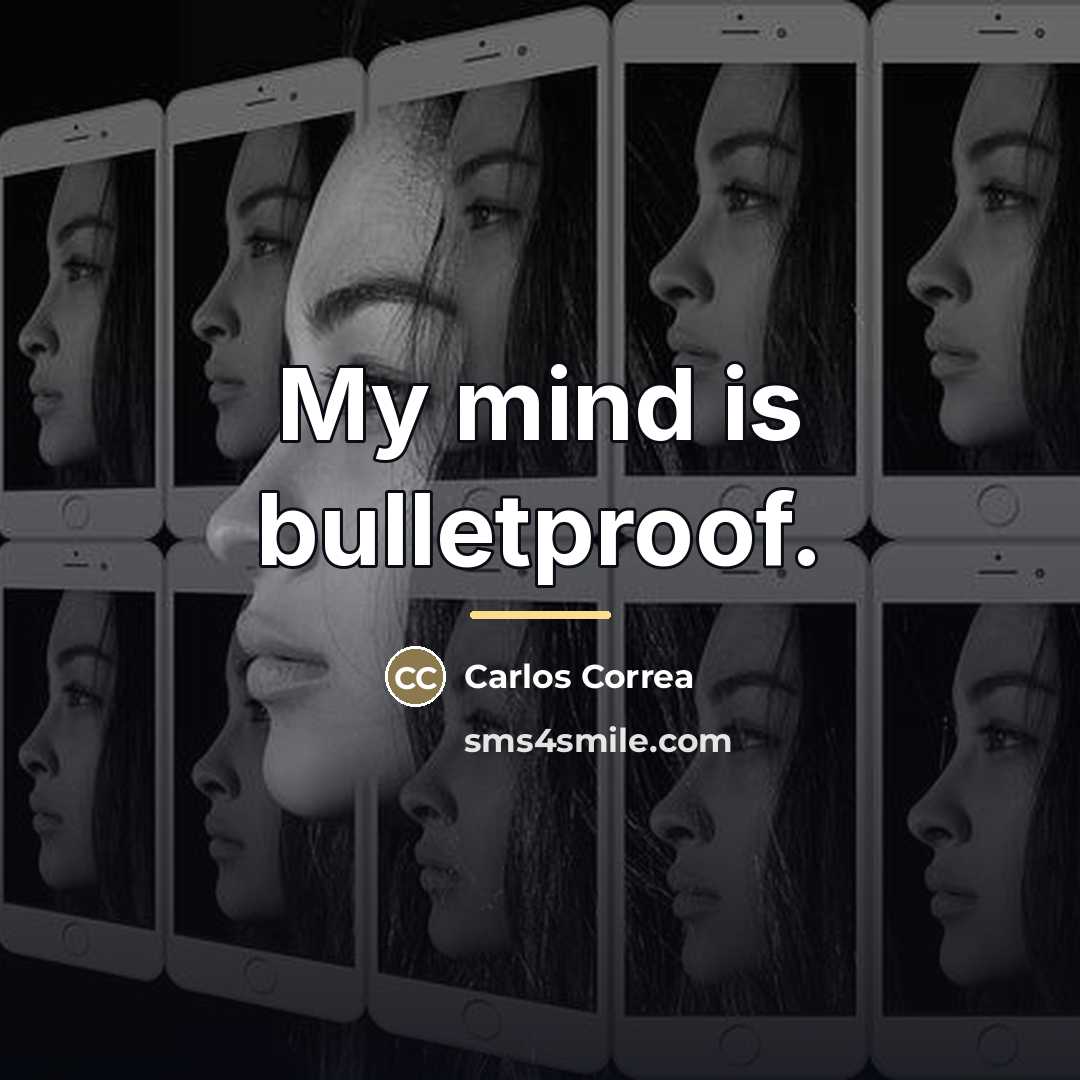 “My mind is bulletproof.…” quote by Carlos Correa