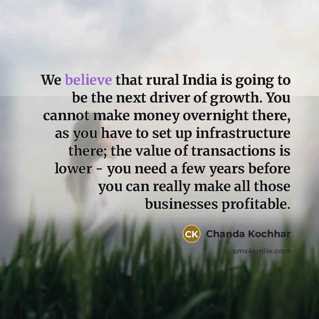 “We believe that rural India is going to be the…” quote by Chanda Kochhar