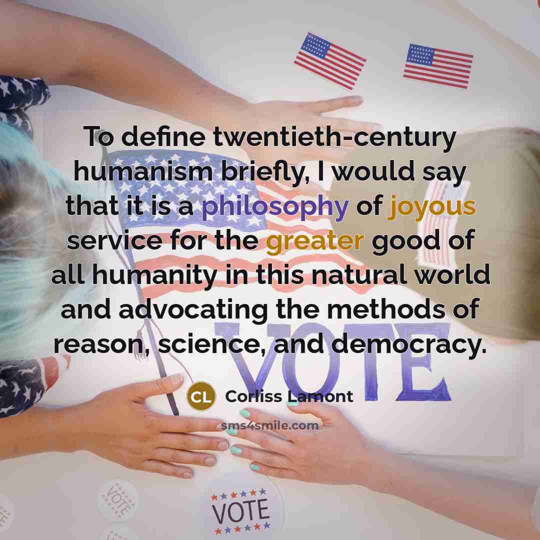 “To define twentieth-century humanism briefly, I would say that it…” quote by Corliss Lamont
