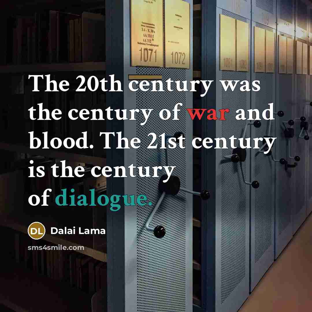 “The 20th century was the century of war and blood.…” quote by Dalai Lama