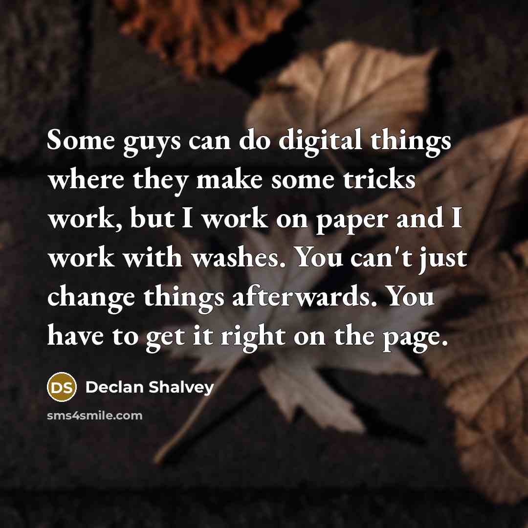 “Some guys can do digital things where they make some…” quote by Declan Shalvey