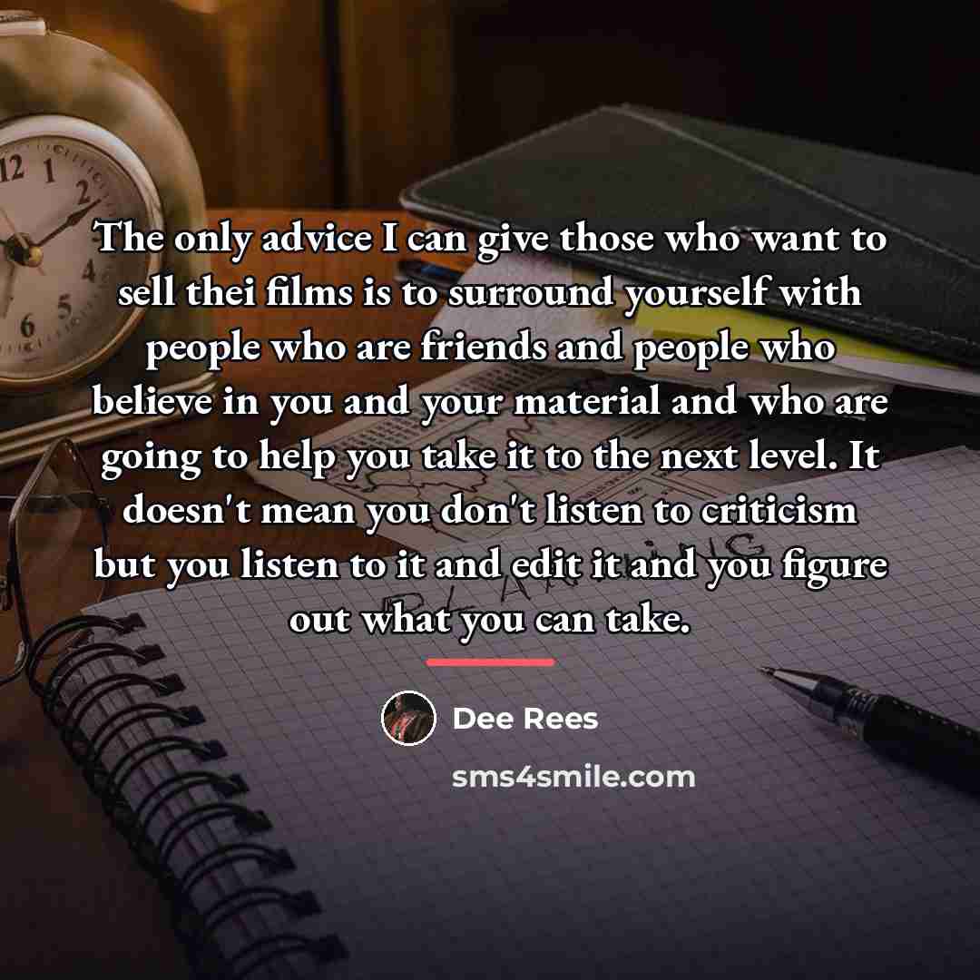 “The only advice I can give those who want to…” quote by Dee Rees