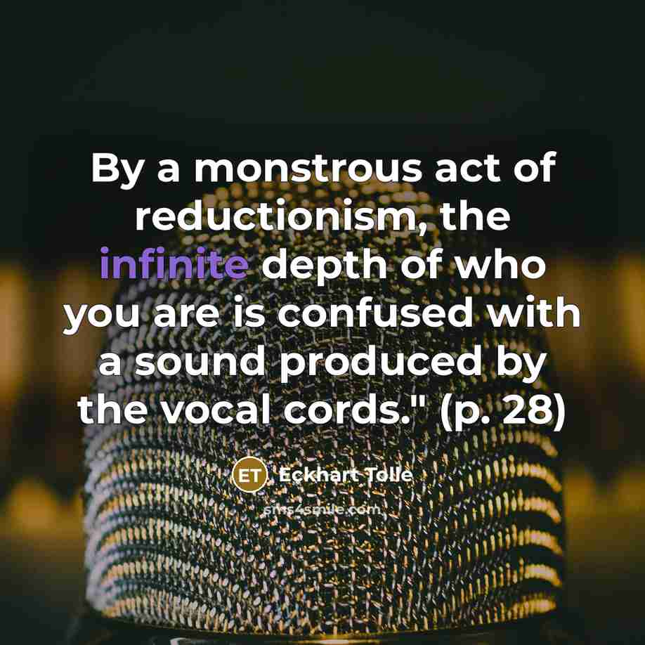 “By a monstrous act of reductionism, the infinite depth of…” quote by Eckhart Tolle