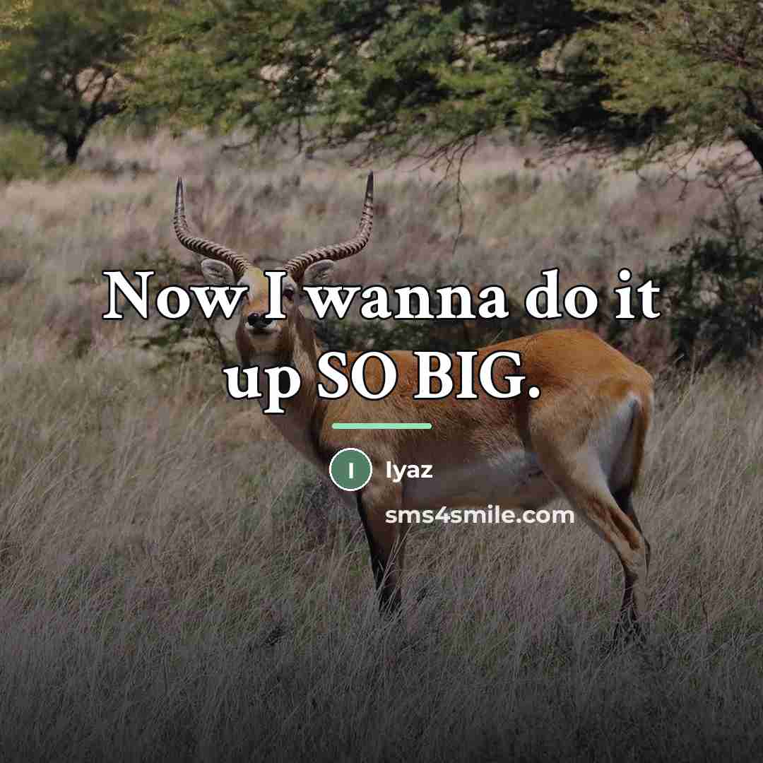 “Now I wanna do it up SO BIG.…” quote by Iyaz
