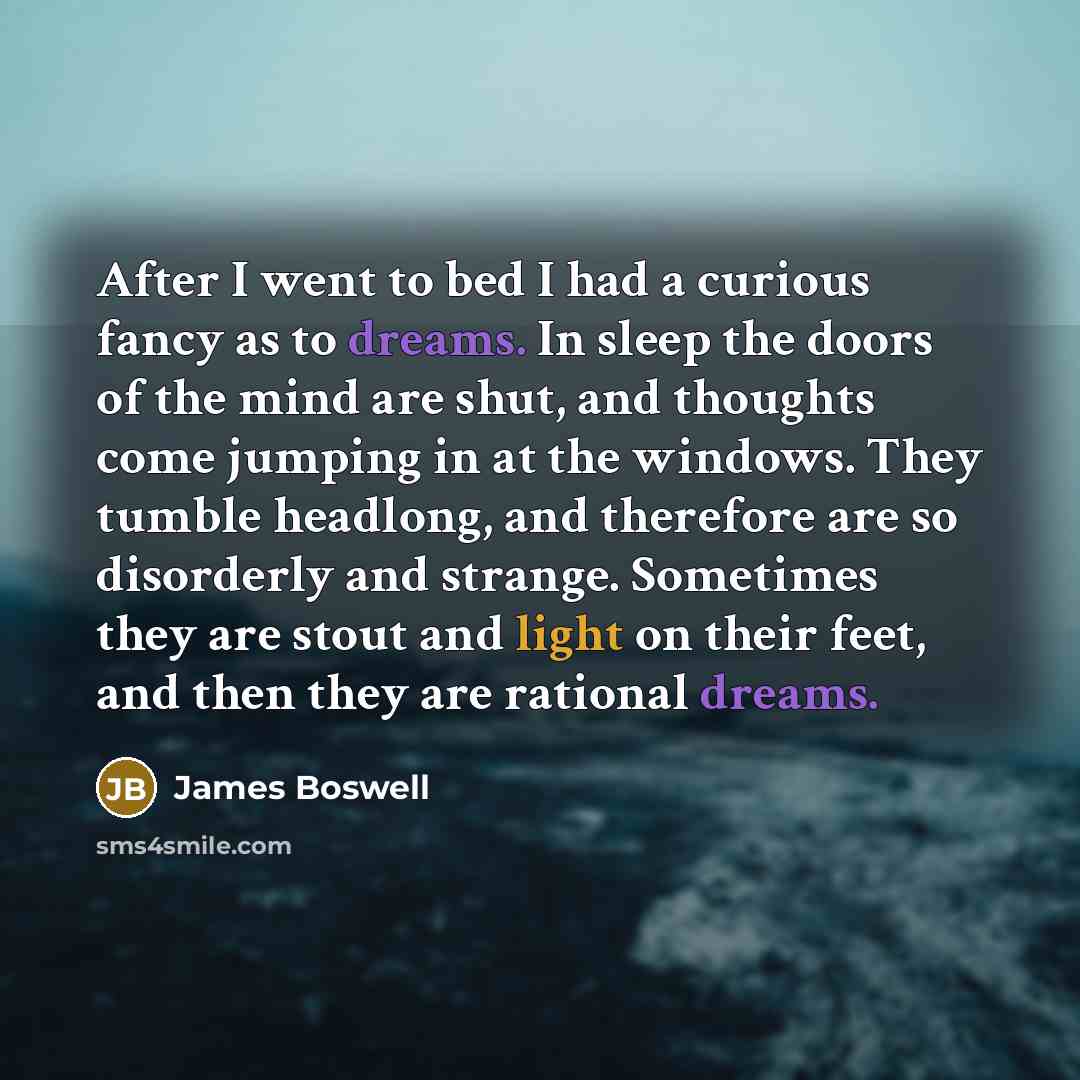 “After I went to bed I had a curious fancy…” quote by James Boswell