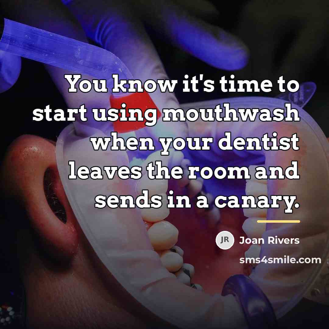 “You know it's time to start using mouthwash when your…” quote by Joan Rivers