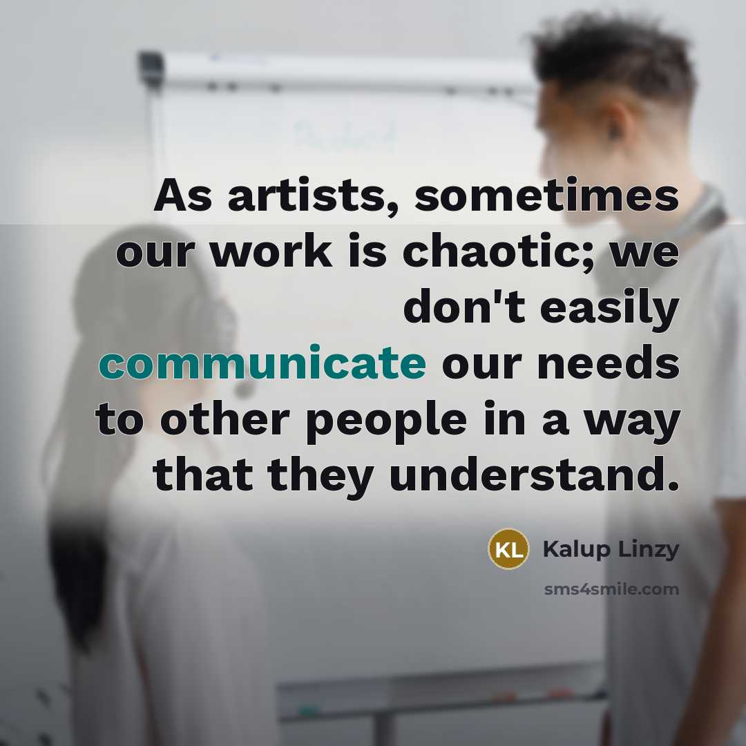 “As artists, sometimes our work is chaotic; we don't easily…” quote by Kalup Linzy