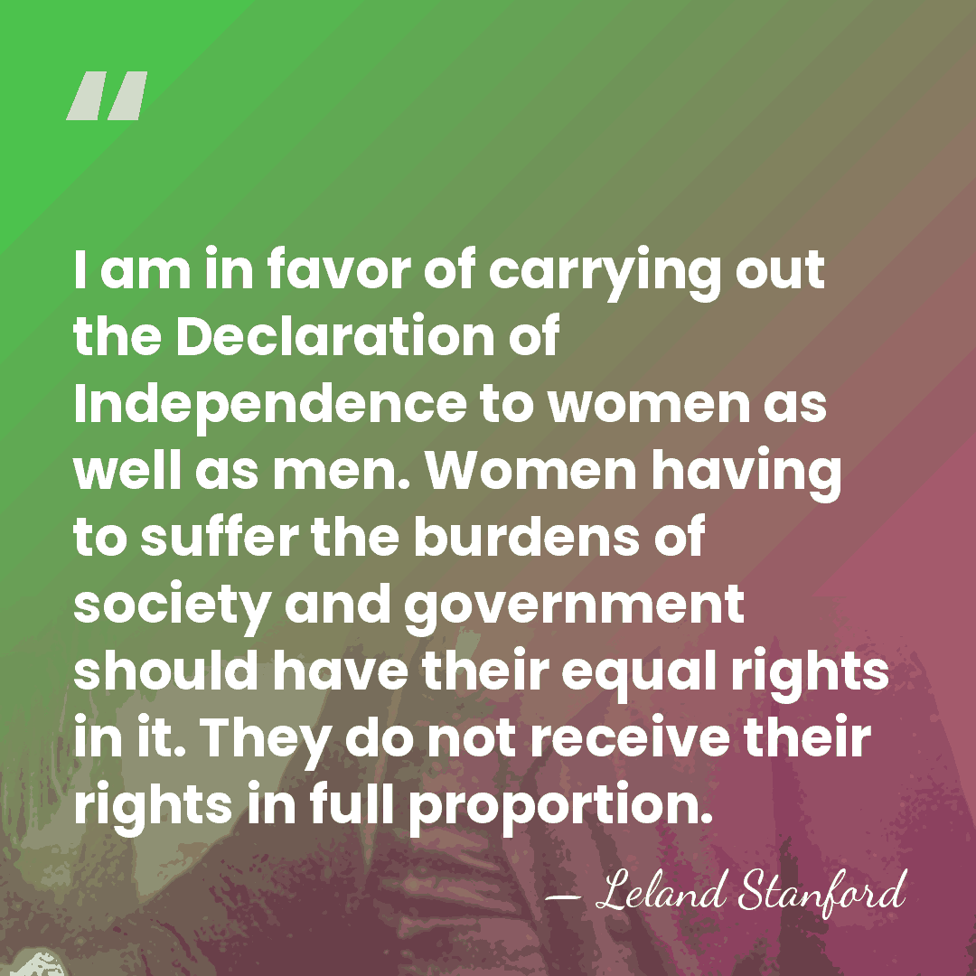 I am in favor of carrying out the Declaration of Independence to&hellip; - Leland Stanford