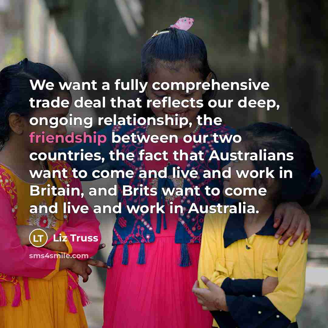 “We want a fully comprehensive trade deal that reflects our…” quote by Liz Truss