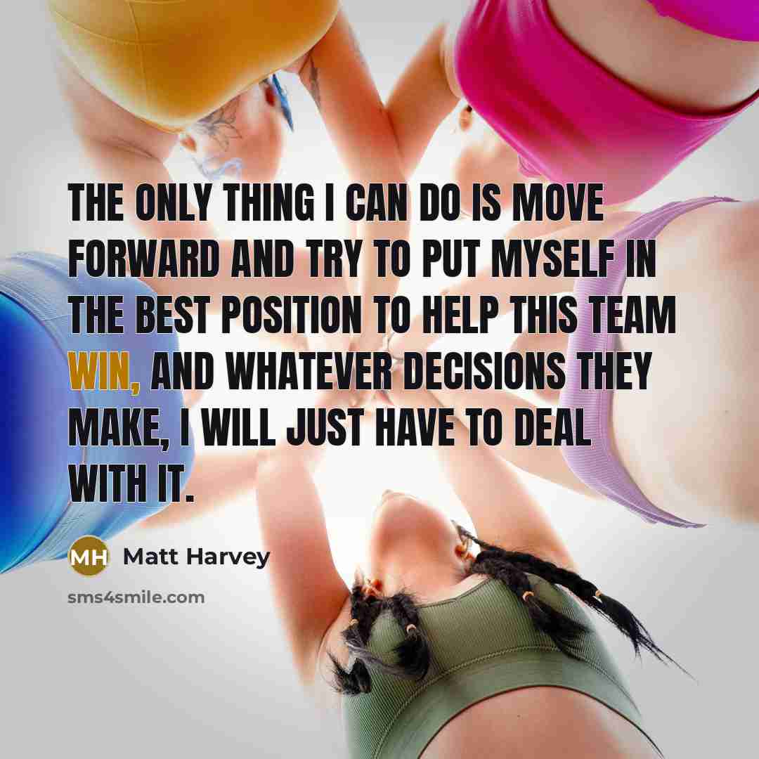 “The only thing I can do is move forward and…” quote by Matt Harvey