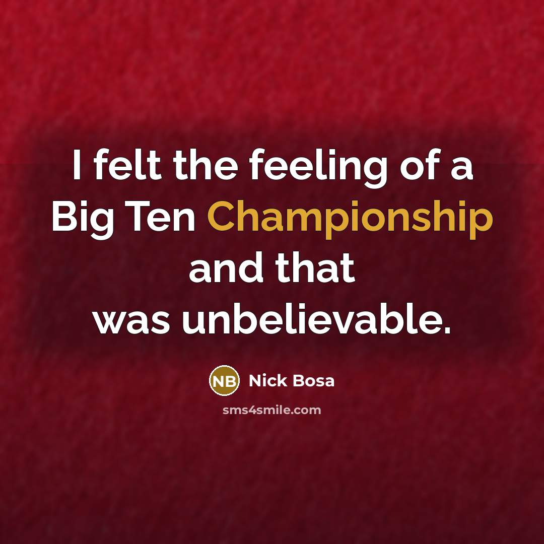 “I felt the feeling of a Big Ten Championship and…” quote by Nick Bosa