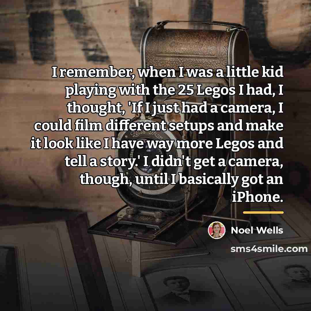 “I remember, when I was a little kid playing with…” quote by Noel Wells