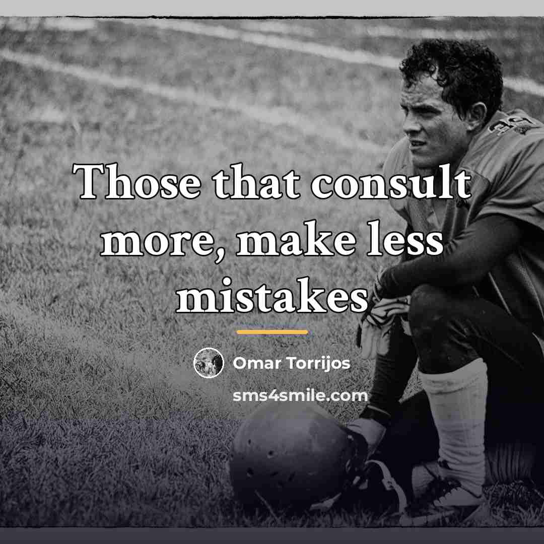 “Those that consult more, make less mistakes…” quote by Omar Torrijos