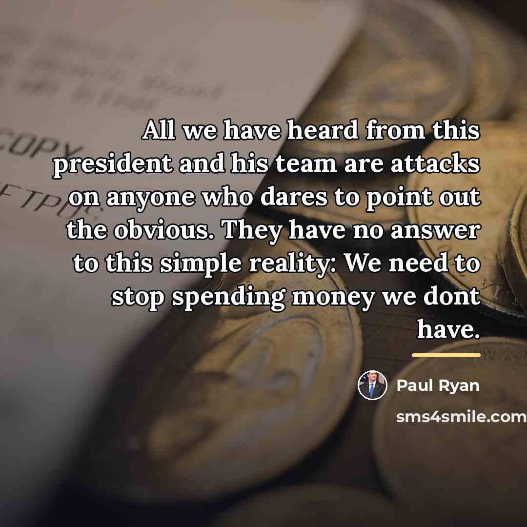“All we have heard from this president and his team…” quote by Paul Ryan