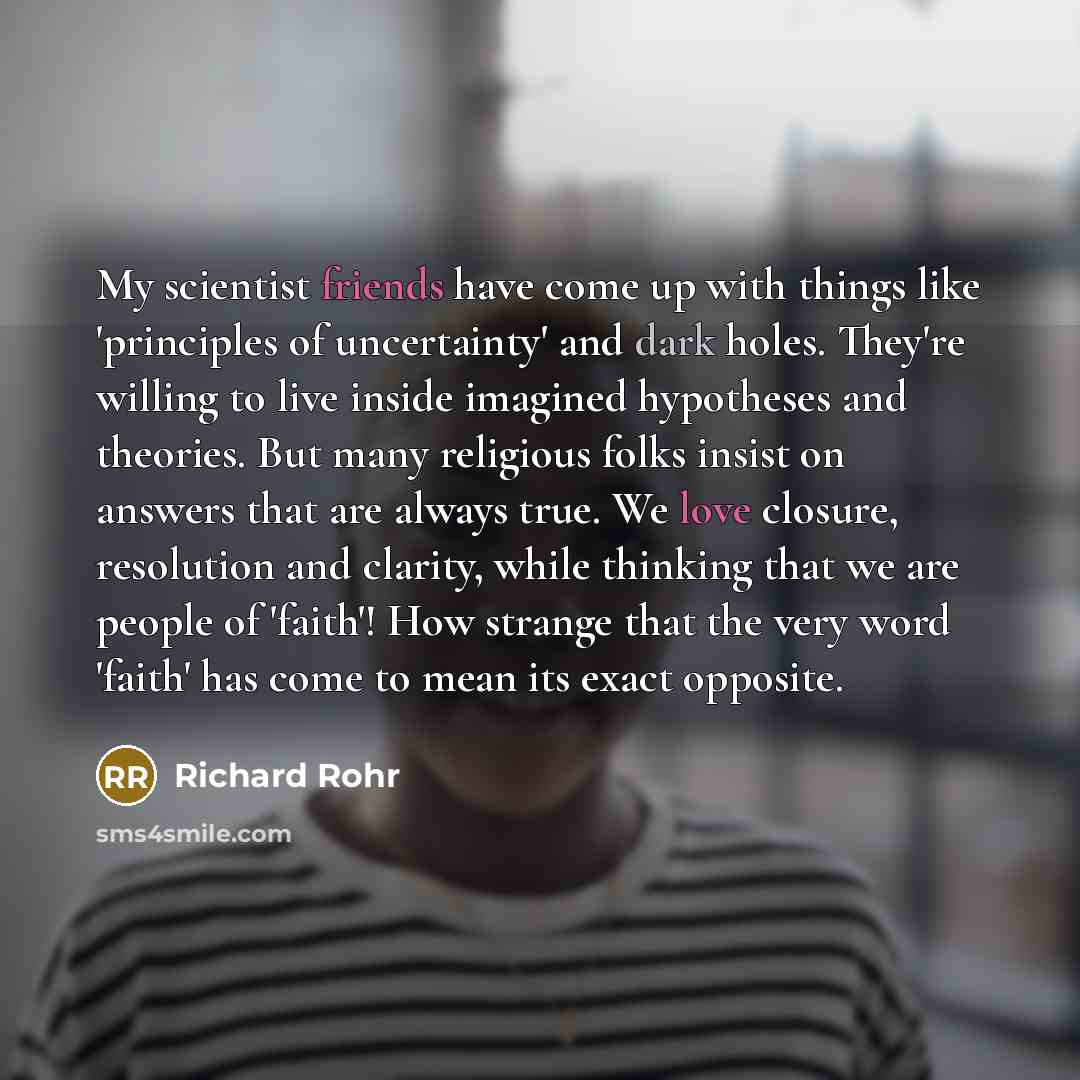 “My scientist friends have come up with things like 'principles…” quote by Richard Rohr