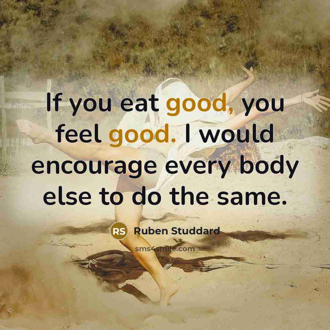 “If you eat good, you feel good. I would encourage…” quote by Ruben Studdard