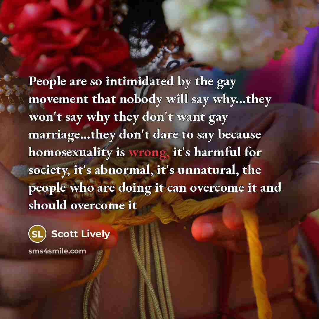 “People are so intimidated by the gay movement that nobody…” quote by Scott Lively