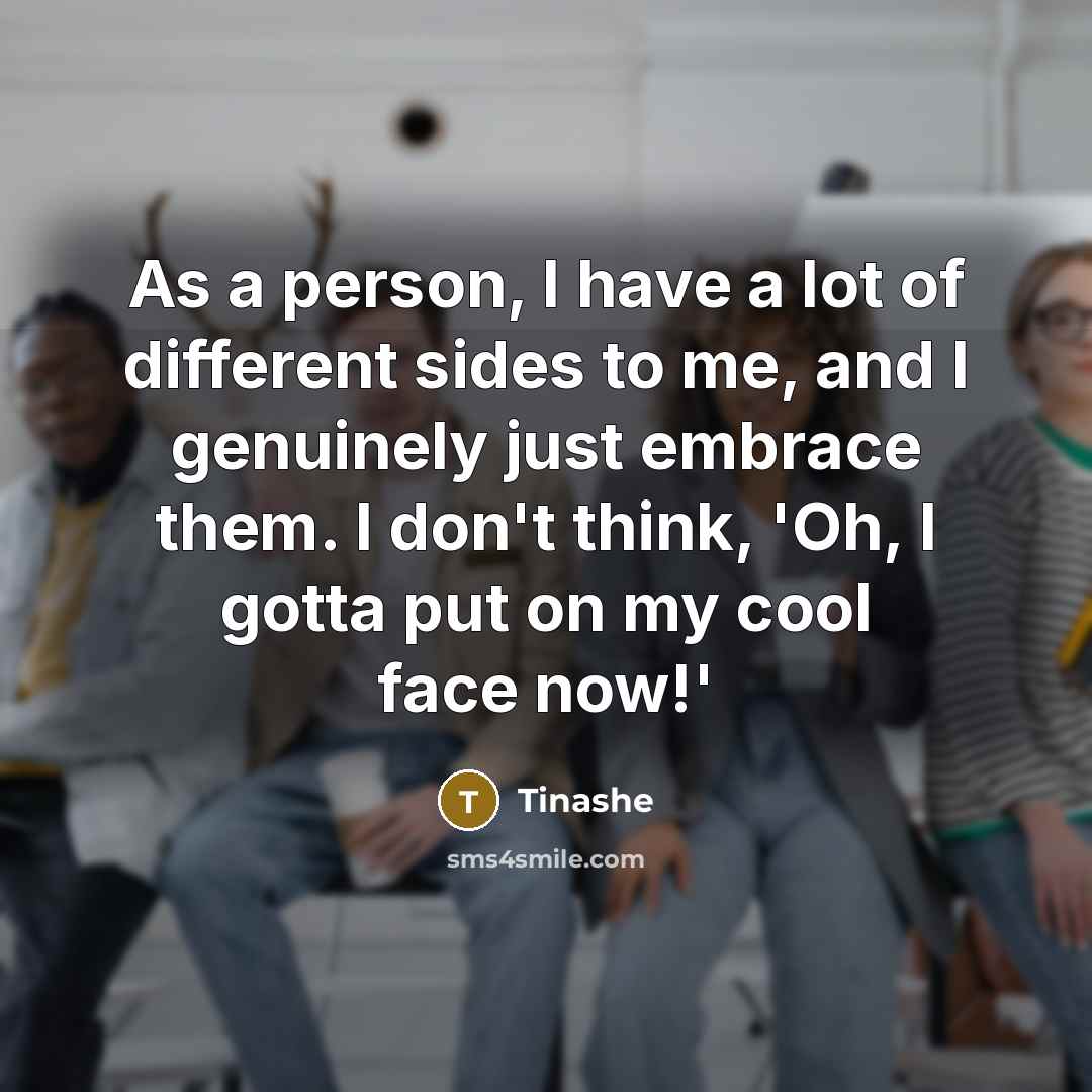 “As a person, I have a lot of different sides…” quote by Tinashe