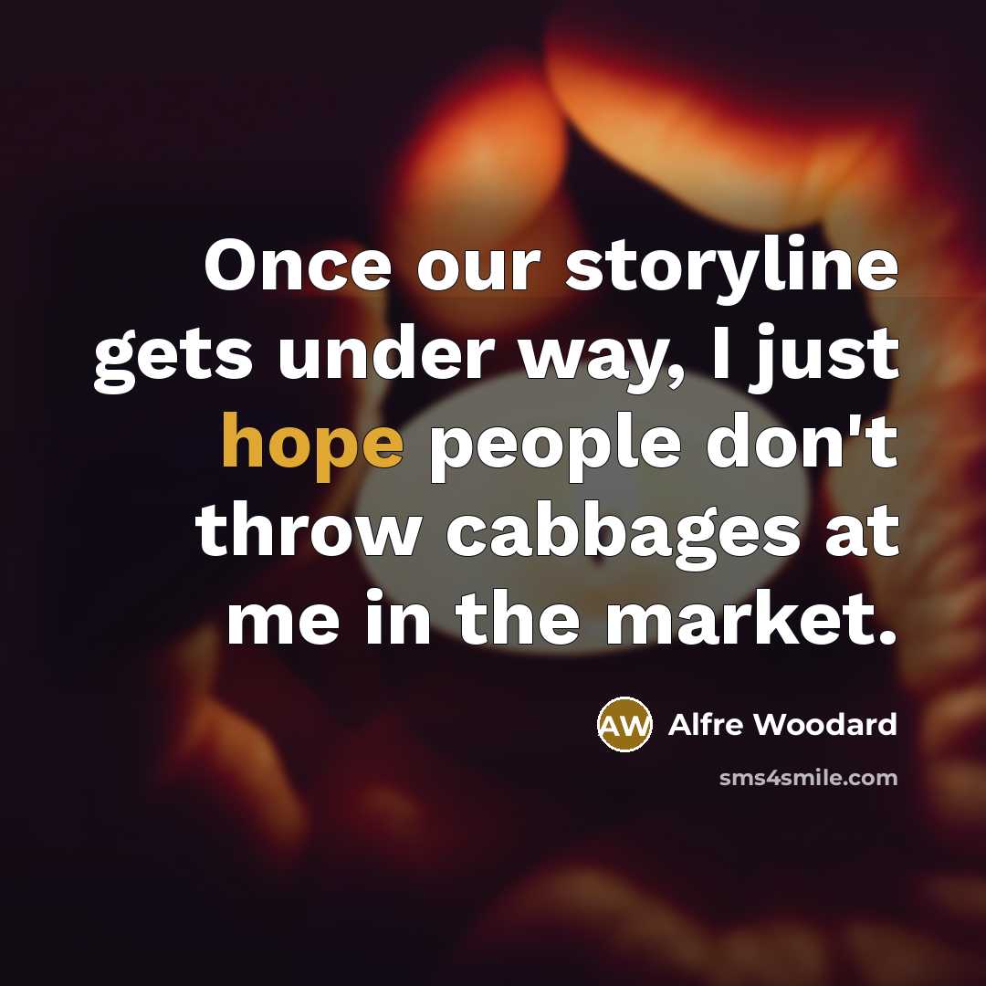 “Once our storyline gets under way, I just hope people…” quote by Alfre Woodard