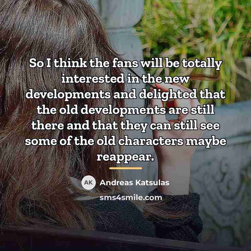 “So I think the fans will be totally interested in…” quote by Andreas Katsulas