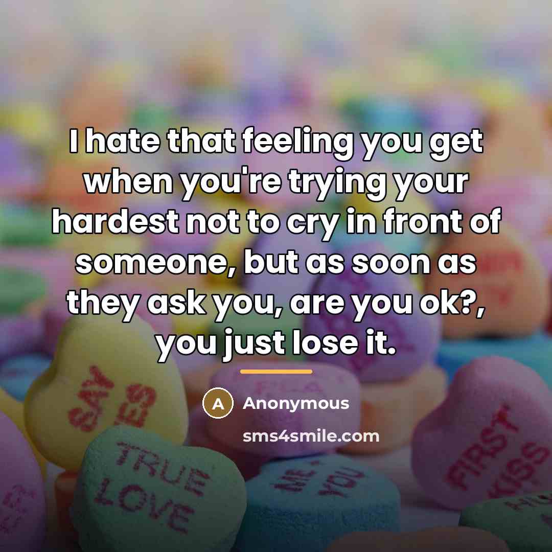 “I hate that feeling you get when you're trying your…” quote by Anonymous