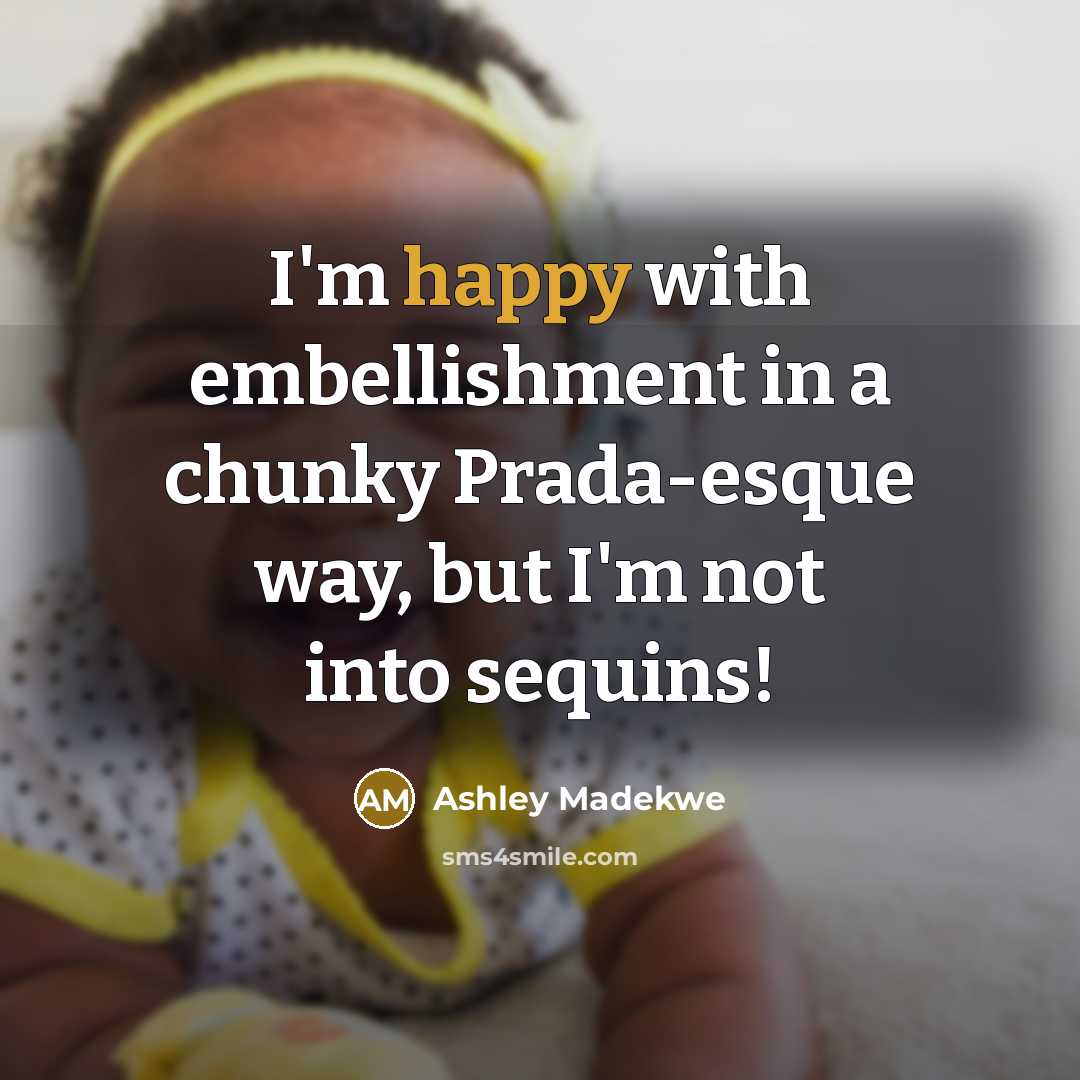 “I'm happy with embellishment in a chunky Prada-esque way, but…” quote by Ashley Madekwe
