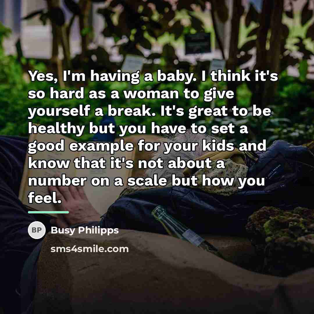 “Yes, I'm having a baby. I think it's so hard…” quote by Busy Philipps