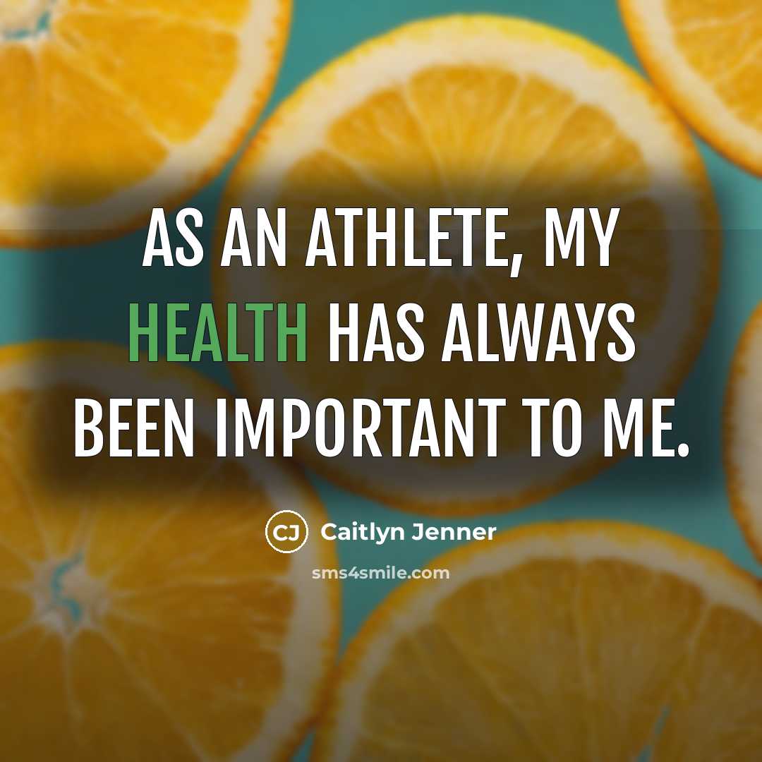 “As an athlete, my health has always been important to…” quote by Caitlyn Jenner