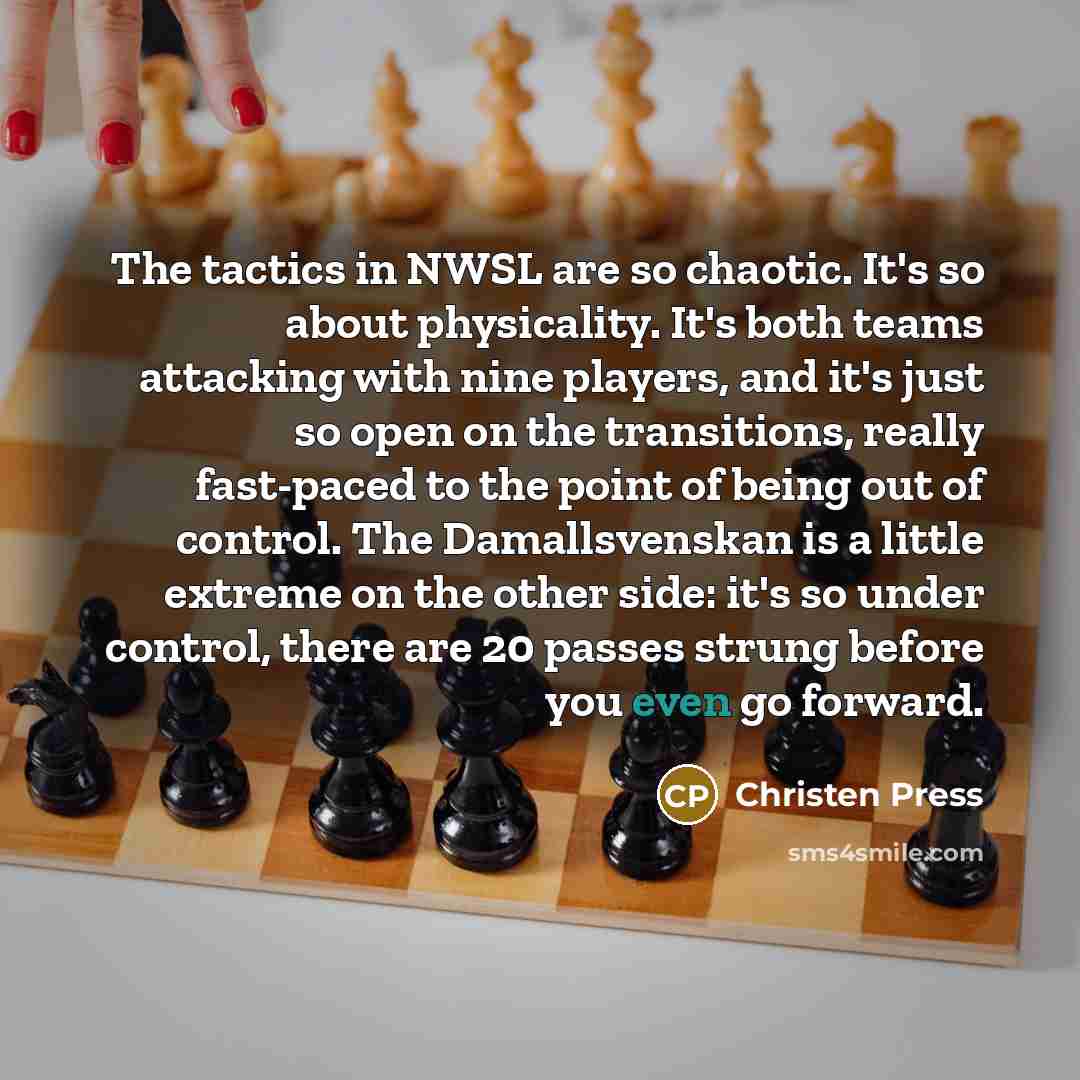 “The tactics in NWSL are so chaotic. It's so about…” quote by Christen Press