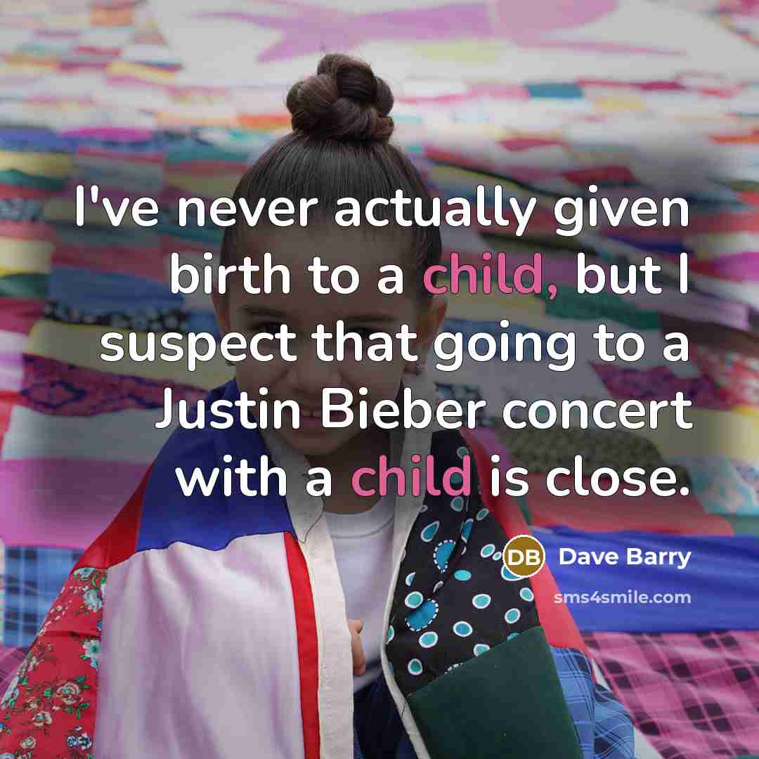 “I've never actually given birth to a child, but I…” quote by Dave Barry