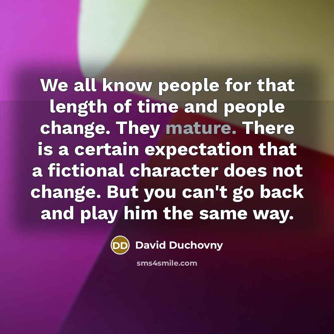 “We all know people for that length of time and…” quote by David Duchovny