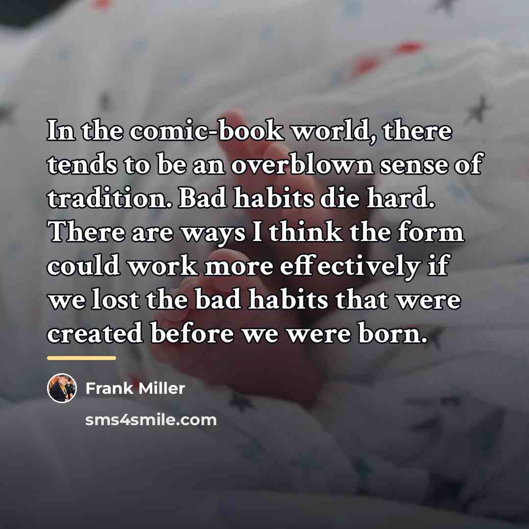 “In the comic-book world, there tends to be an overblown…” quote by Frank Miller