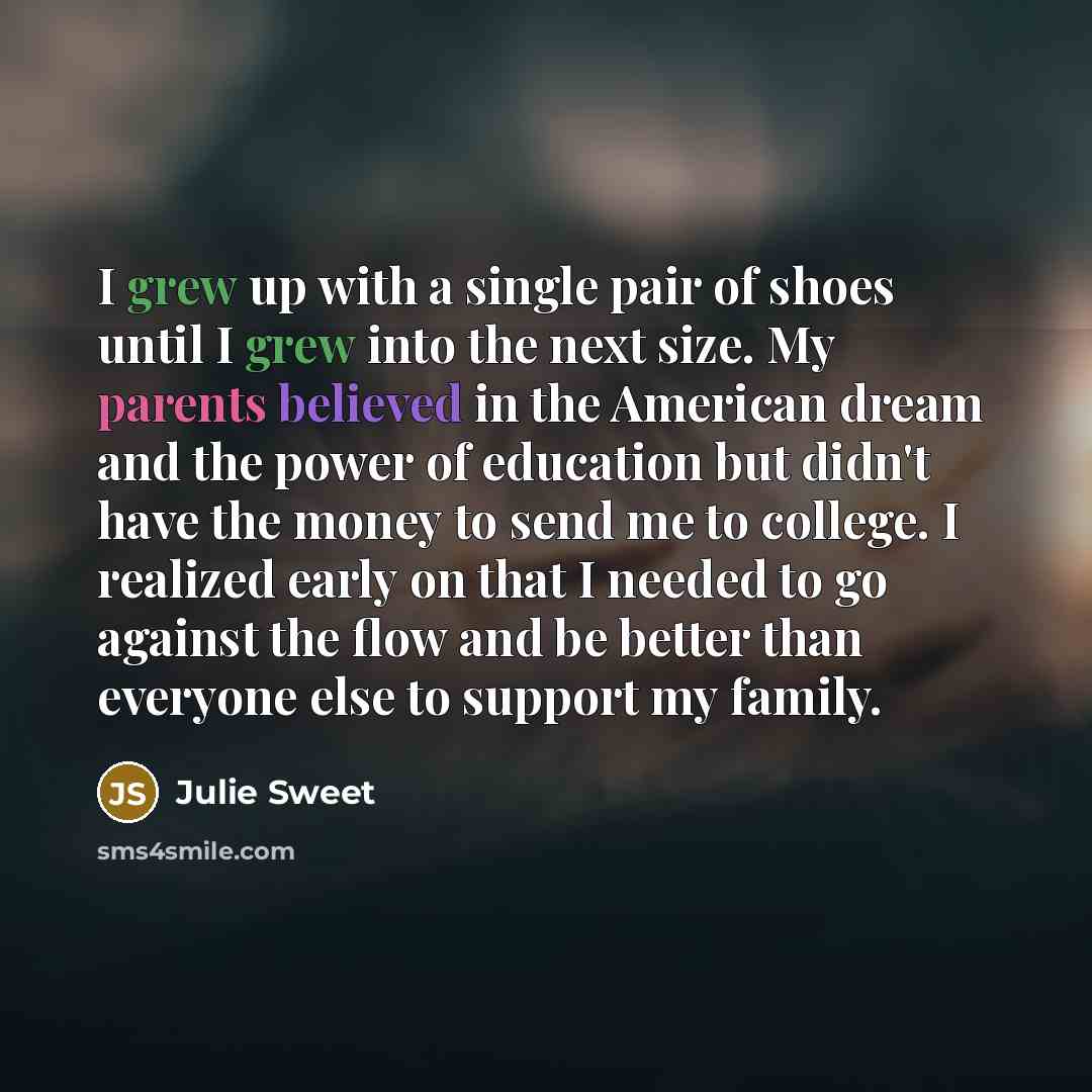 “I grew up with a single pair of shoes until…” quote by Julie Sweet