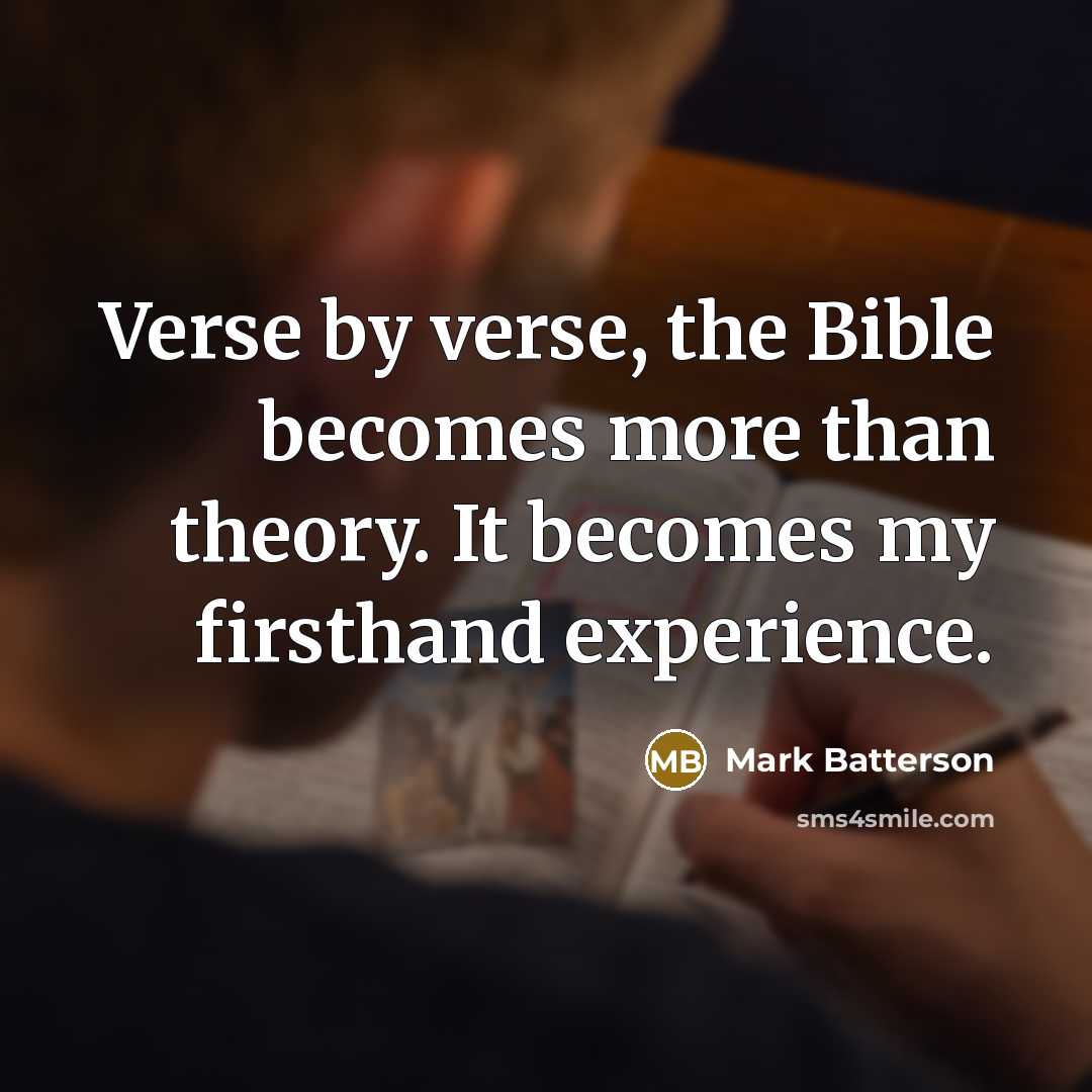 “Verse by verse, the Bible becomes more than theory. It…” quote by Mark Batterson