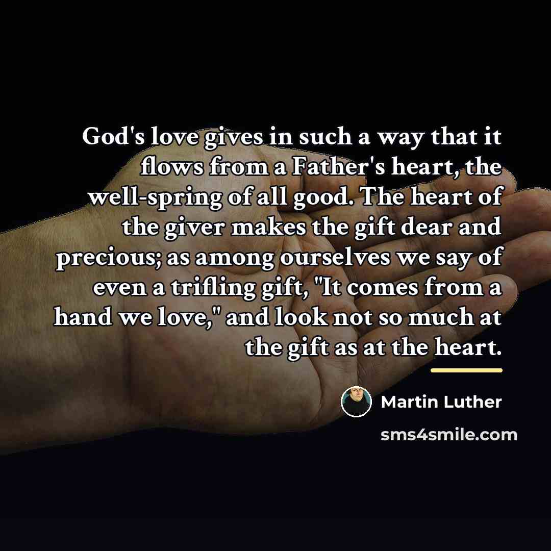 “God's love gives in such a way that it flows…” quote by Martin Luther