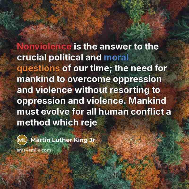 “Nonviolence is the answer to the crucial political and moral…” quote by Martin Luther King Jr