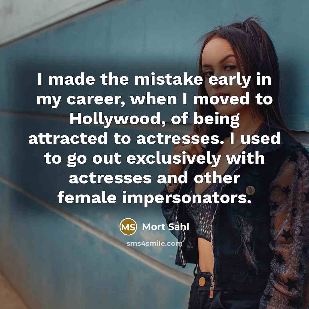 “I made the mistake early in my career, when I…” quote by Mort Sahl