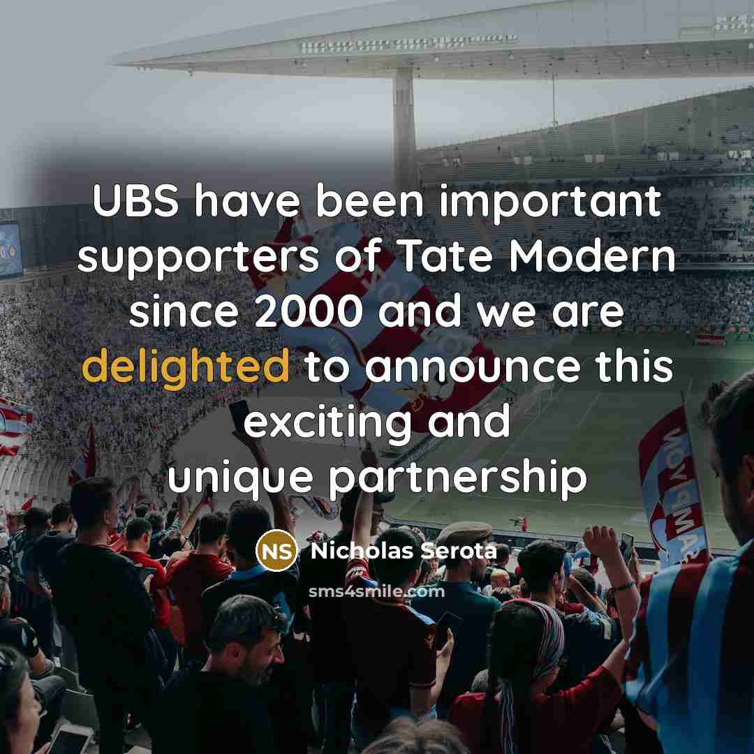 “UBS have been important supporters of Tate Modern since 2000…” quote by Nicholas Serota