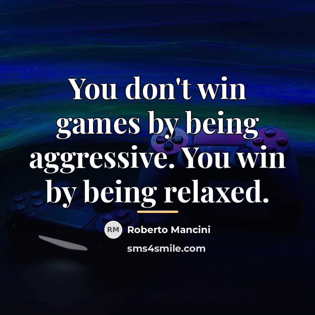 “You don't win games by being aggressive. You win by…” quote by Roberto Mancini