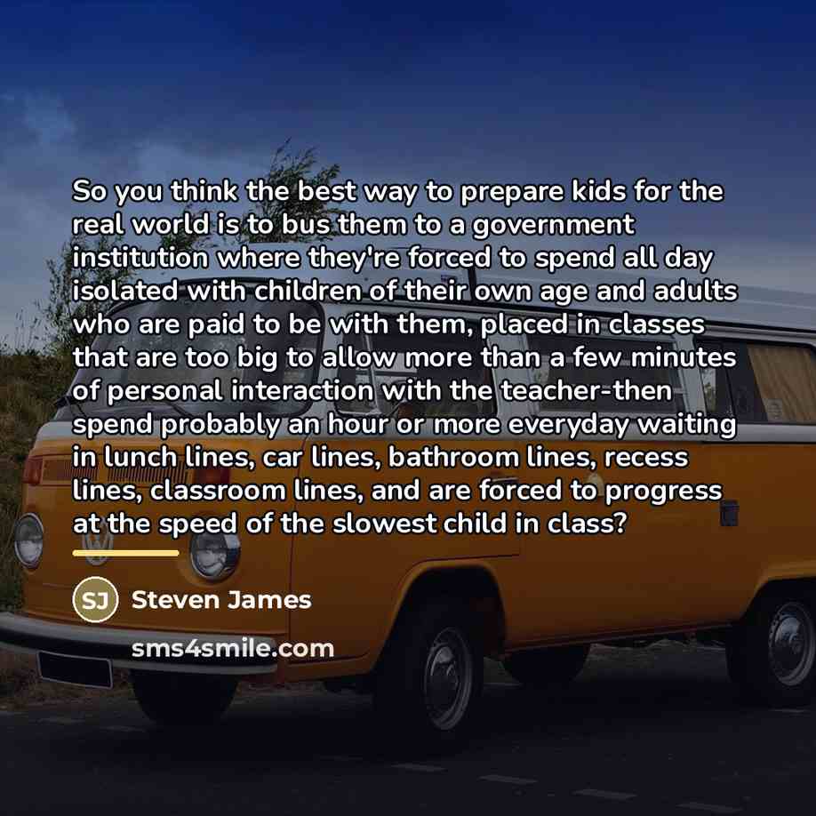 “So you think the best way to prepare kids for…” quote by Steven James