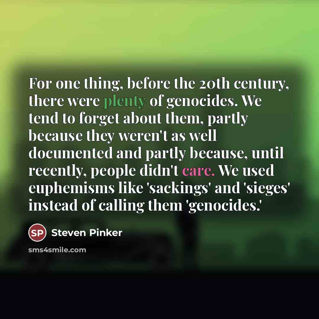 “For one thing, before the 20th century, there were plenty…” quote by Steven Pinker